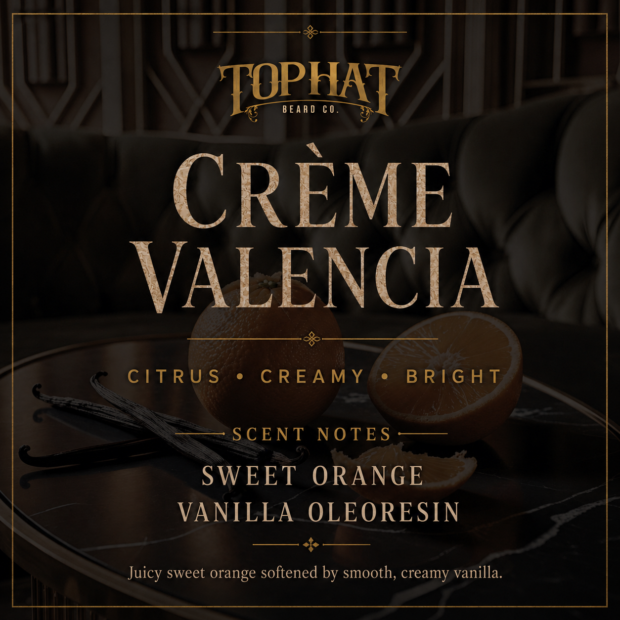 Crème Valencia beard oil scent profile featuring sweet orange and vanilla oleoresin.
